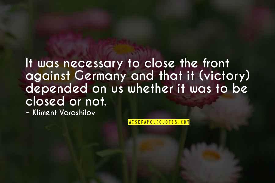 Harry Potter 21st Birthday Quotes By Kliment Voroshilov: It was necessary to close the front against