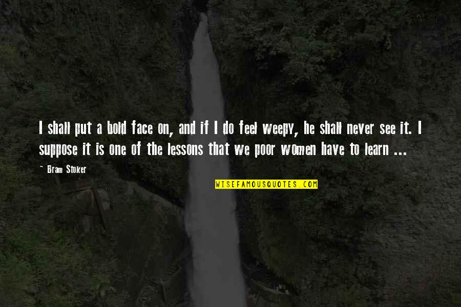 Harry Potter 4 Movie Quotes By Bram Stoker: I shall put a bold face on, and Harry Potter 4 Movie Quotes By Bram Stoker: I shall put a bold face on, and