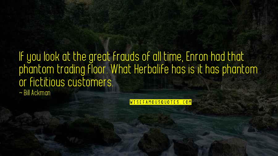 Harry Potter And The Deathly Hallows Dudley Quotes By Bill Ackman: If you look at the great frauds of