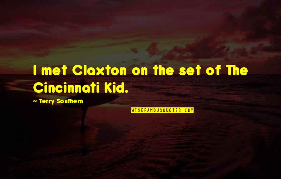 Harry Potter Candy Quotes By Terry Southern: I met Claxton on the set of The Harry Potter Candy Quotes By Terry Southern: I met Claxton on the set of The
