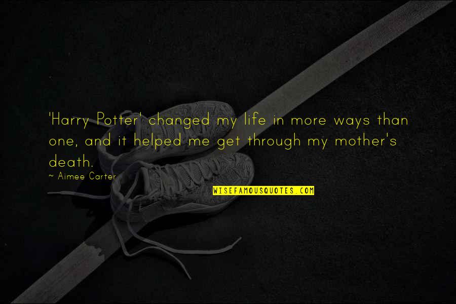 Harry Potter Harry Quotes By Aimee Carter: 'Harry Potter' changed my life in more ways Harry Potter Harry Quotes By Aimee Carter: 'Harry Potter' changed my life in more ways