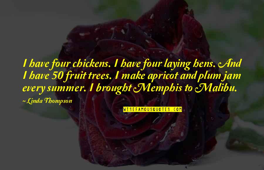 Harry Potter Incorrect Quotes By Linda Thompson: I have four chickens. I have four laying Harry Potter Incorrect Quotes By Linda Thompson: I have four chickens. I have four laying