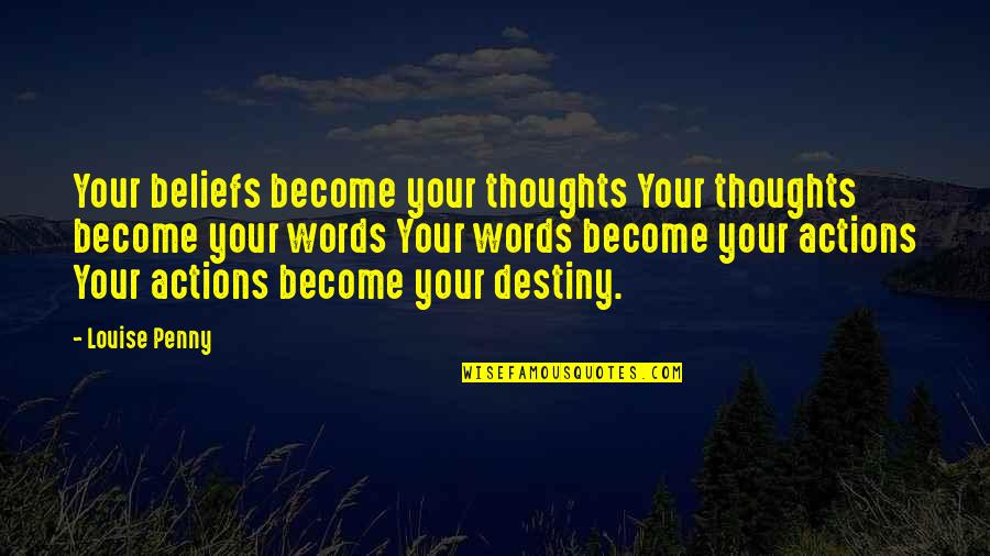 Harry Potter Jelly Bean Quotes By Louise Penny: Your beliefs become your thoughts Your thoughts become Harry Potter Jelly Bean Quotes By Louise Penny: Your beliefs become your thoughts Your thoughts become