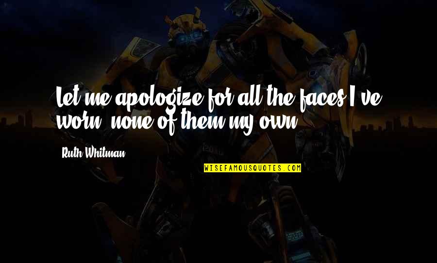 Harry Potter Madam Hooch Quotes By Ruth Whitman: Let me apologize for all the faces I've