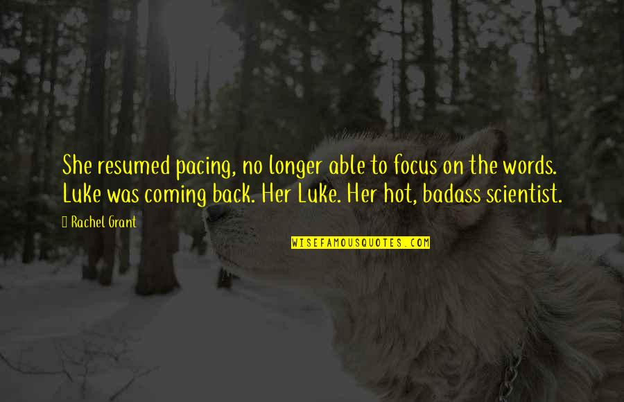 Harry Potter Triwizard Tournament Quotes By Rachel Grant: She resumed pacing, no longer able to focus Harry Potter Triwizard Tournament Quotes By Rachel Grant: She resumed pacing, no longer able to focus