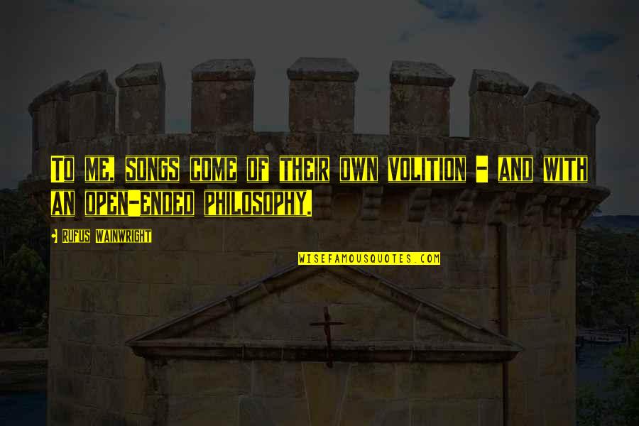 Harry Potter Wall Quotes By Rufus Wainwright: To me, songs come of their own volition