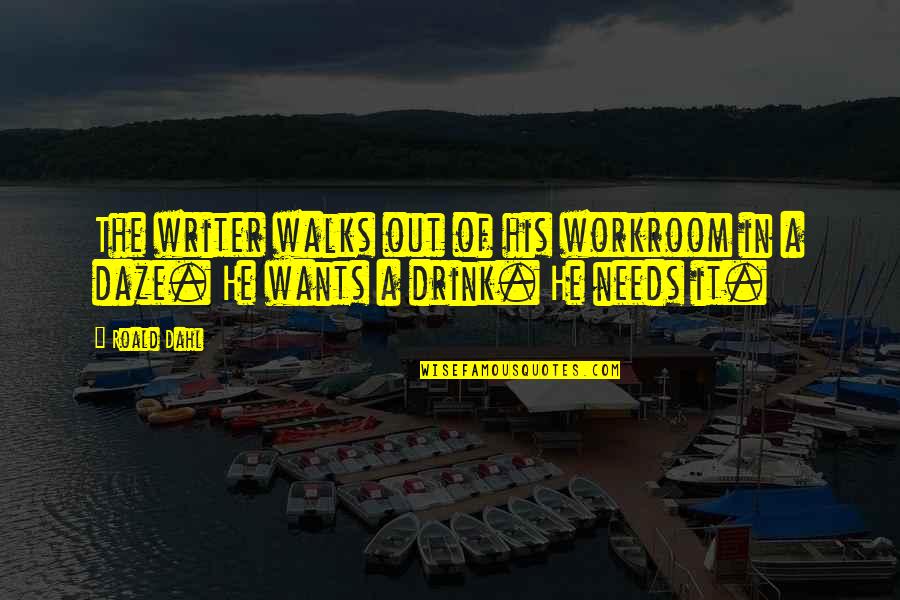 Harry Potter Wingardium Leviosa Quotes By Roald Dahl: The writer walks out of his workroom in