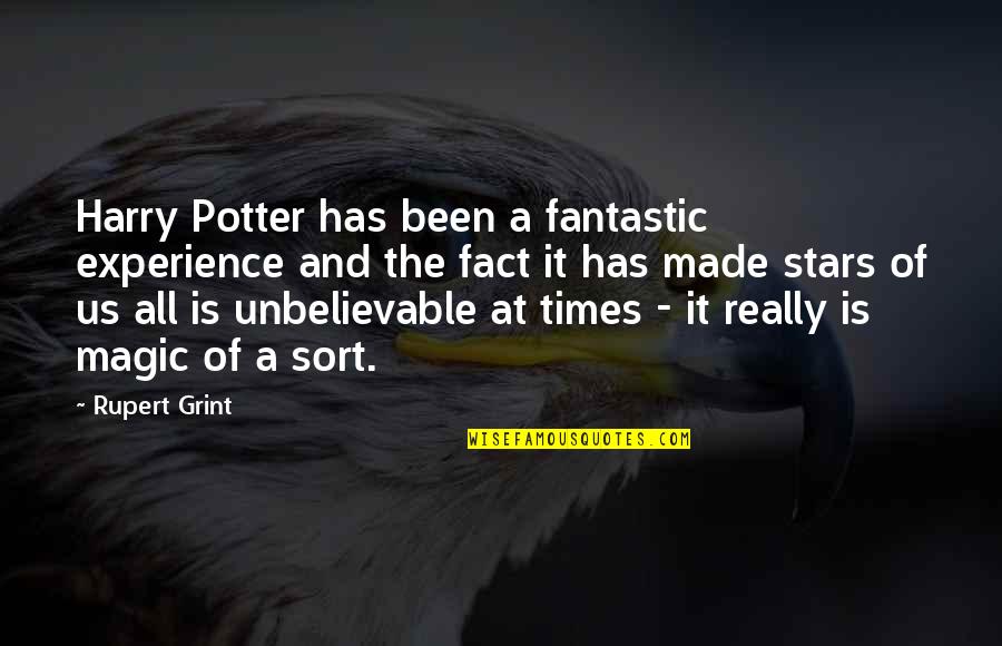 Harry Potters Quotes By Rupert Grint: Harry Potter has been a fantastic experience and Harry Potters Quotes By Rupert Grint: Harry Potter has been a fantastic experience and