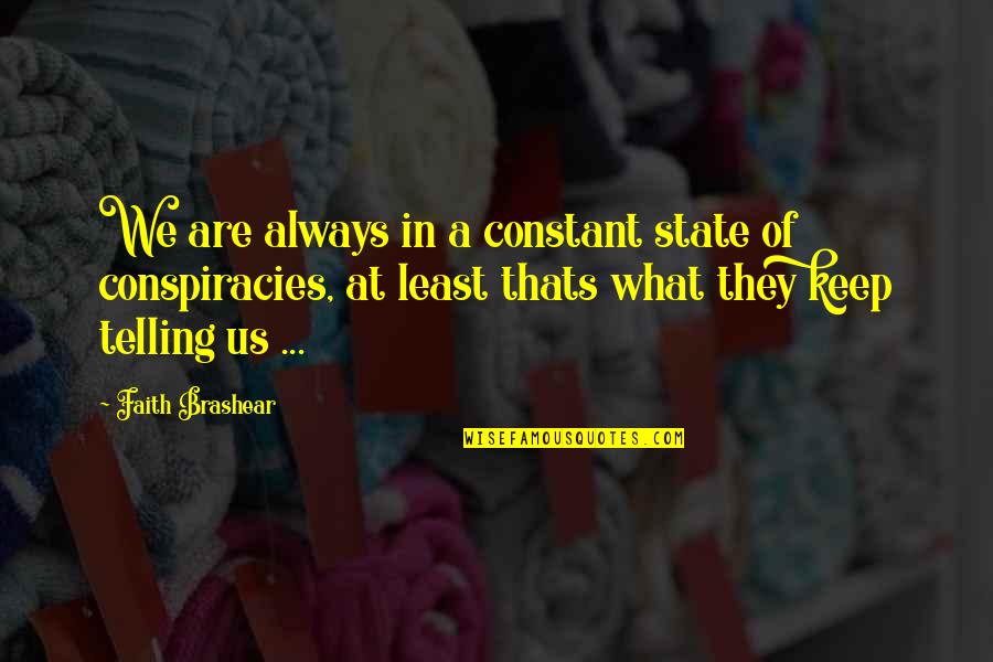 Harry Reeder Quotes By Faith Brashear: We are always in a constant state of