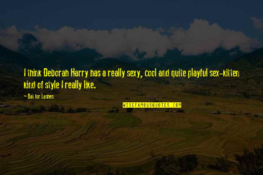 Harry Style Quotes By Bat For Lashes: I think Deborah Harry has a really sexy,
