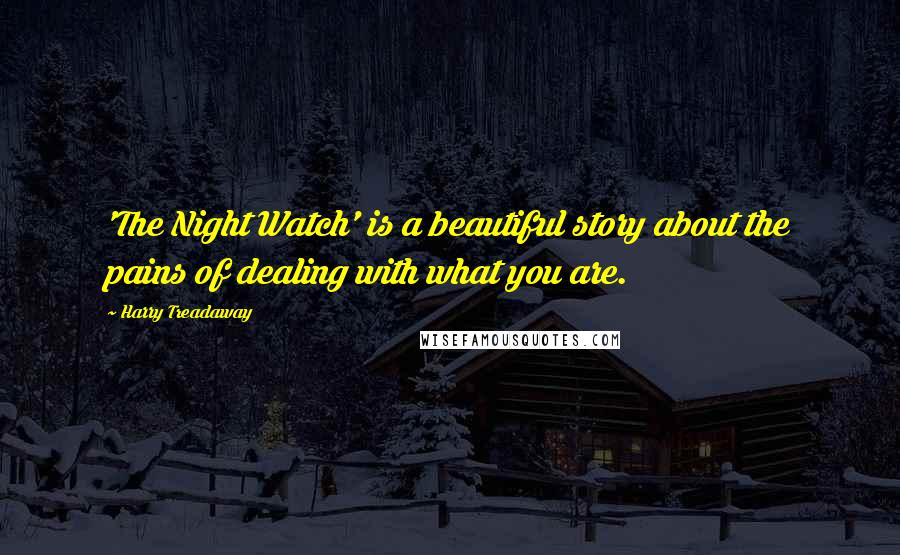 Harry Treadaway quotes: 'The Night Watch' is a beautiful story about the pains of dealing with what you are.