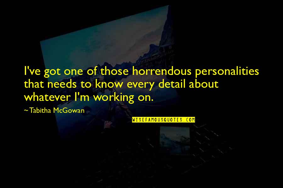 Hartelijk Gefeliciteerd Quotes By Tabitha McGowan: I've got one of those horrendous personalities that