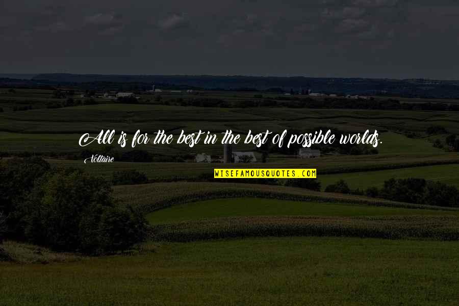 Hartelius Eric C Quotes By Voltaire: All is for the best in the best