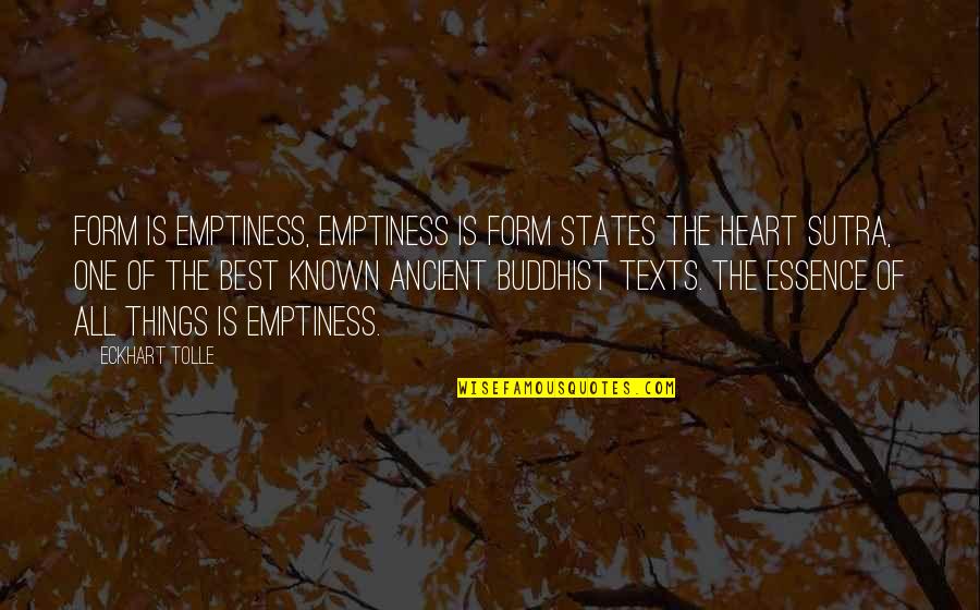 Hartenstein Funeral Home Quotes By Eckhart Tolle: Form is emptiness, emptiness is form states the