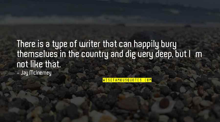 Hartgraves John Quotes By Jay McInerney: There is a type of writer that can