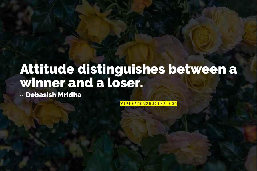 Hartje Emoji Quotes By Debasish Mridha: Attitude distinguishes between a winner and a loser.