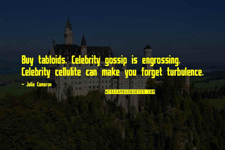 Hartono Elektronik Quotes By Julia Cameron: Buy tabloids. Celebrity gossip is engrossing. Celebrity cellulite Hartono Elektronik Quotes By Julia Cameron: Buy tabloids. Celebrity gossip is engrossing. Celebrity cellulite