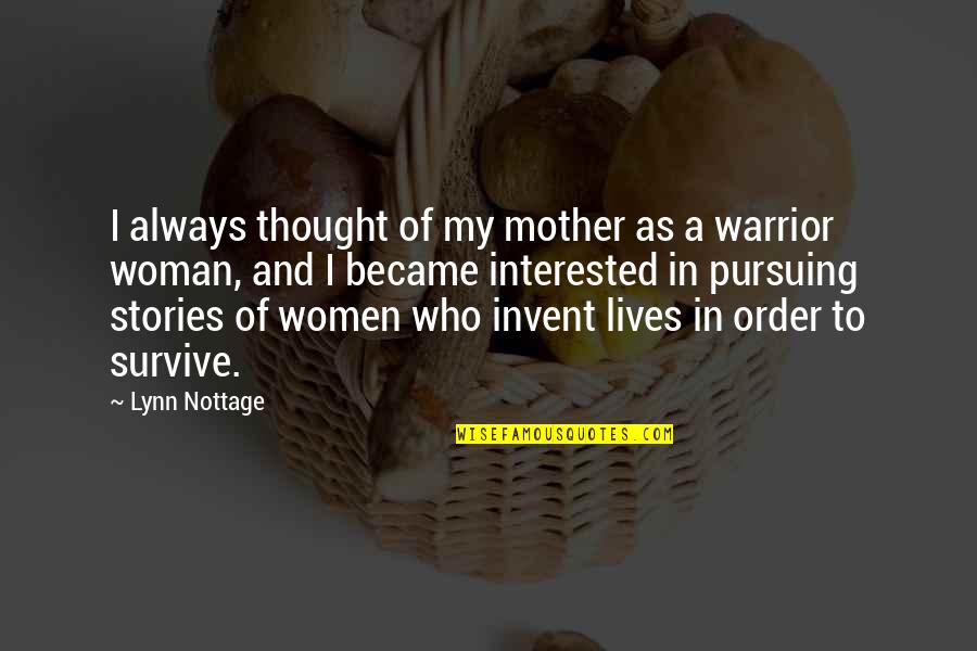 Hartson Quotes By Lynn Nottage: I always thought of my mother as a