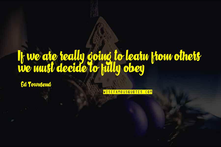 Hartzog Law Quotes By Ed Townsend: If we are really going to learn from