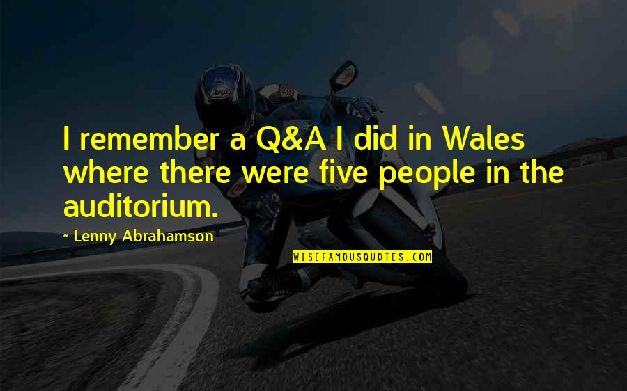 Haruan Masak Quotes By Lenny Abrahamson: I remember a Q&A I did in Wales