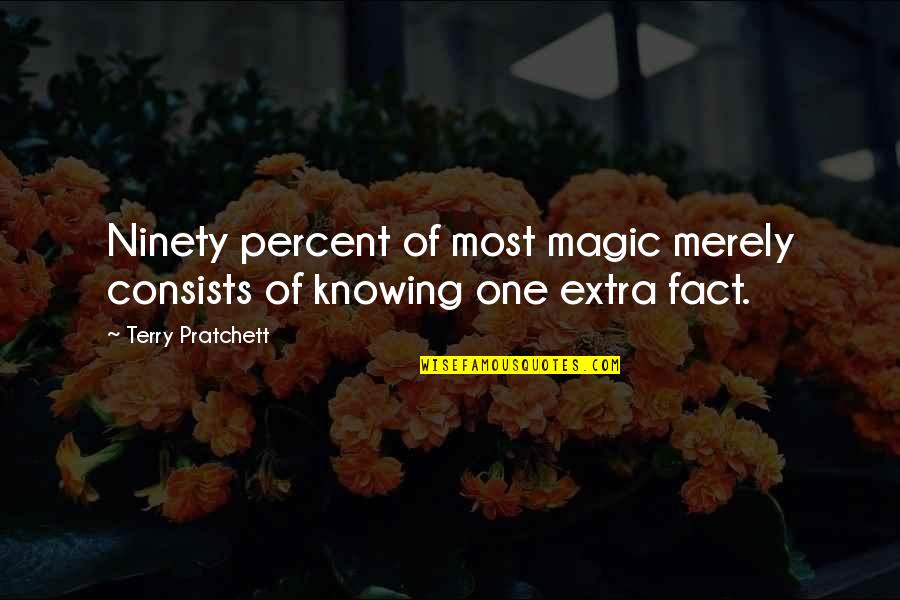 Haruan Masak Quotes By Terry Pratchett: Ninety percent of most magic merely consists of