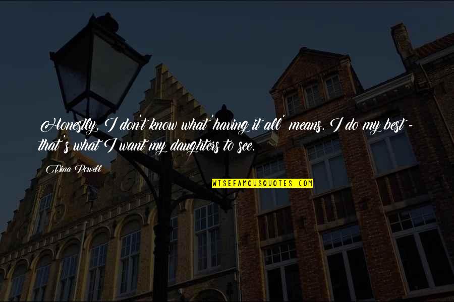 Haruki Murakami World Ironic Quotes By Dina Powell: Honestly, I don't know what 'having it all' Haruki Murakami World Ironic Quotes By Dina Powell: Honestly, I don't know what 'having it all'