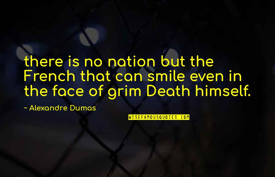 Harvier Hunter Quotes By Alexandre Dumas: there is no nation but the French that