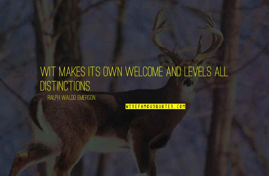 Hasarder D Finition Quotes By Ralph Waldo Emerson: Wit makes its own welcome and levels all