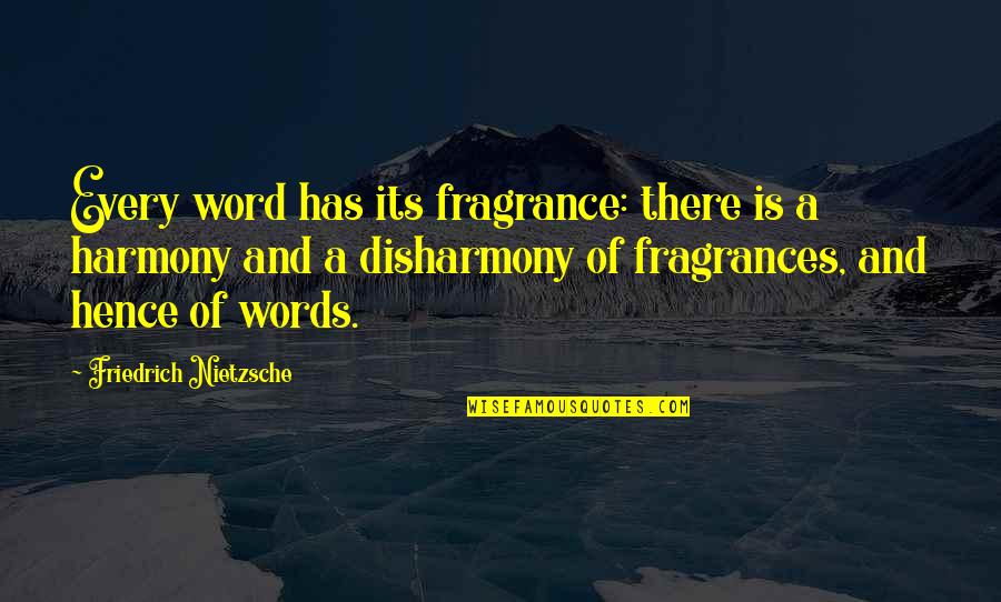 Haschisch Herstellen Quotes By Friedrich Nietzsche: Every word has its fragrance: there is a Haschisch Herstellen Quotes By Friedrich Nietzsche: Every word has its fragrance: there is a