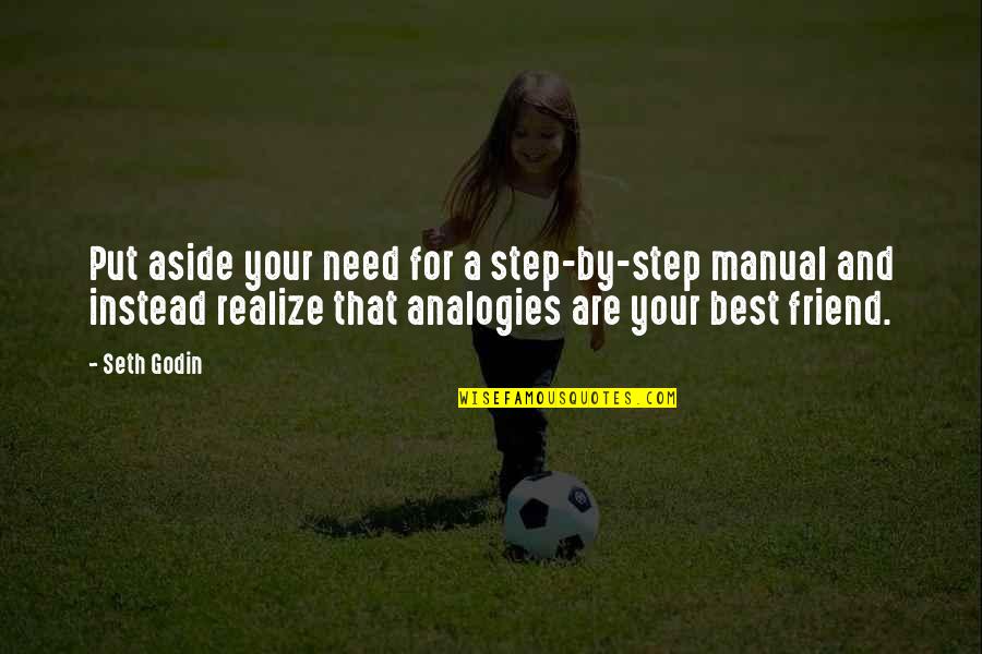 Hasenberger Quotes By Seth Godin: Put aside your need for a step-by-step manual Hasenberger Quotes By Seth Godin: Put aside your need for a step-by-step manual