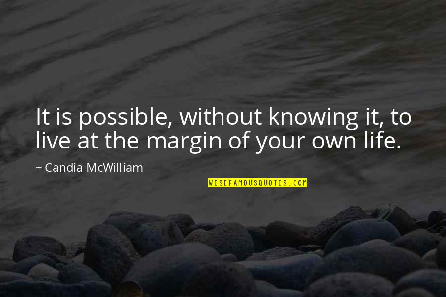 Hashimoto Thyroid Disease Quotes By Candia McWilliam: It is possible, without knowing it, to live Hashimoto Thyroid Disease Quotes By Candia McWilliam: It is possible, without knowing it, to live