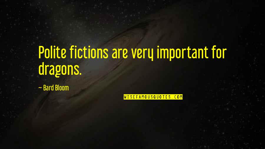 Hashing In Java Quotes By Bard Bloom: Polite fictions are very important for dragons. Hashing In Java Quotes By Bard Bloom: Polite fictions are very important for dragons.