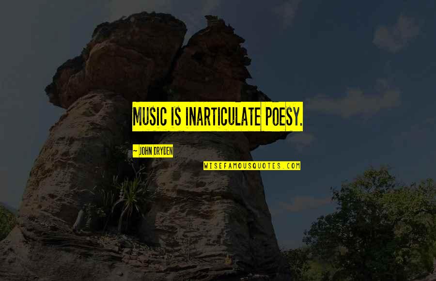 Hashtags In Media Quotes By John Dryden: Music is inarticulate poesy. Hashtags In Media Quotes By John Dryden: Music is inarticulate poesy.