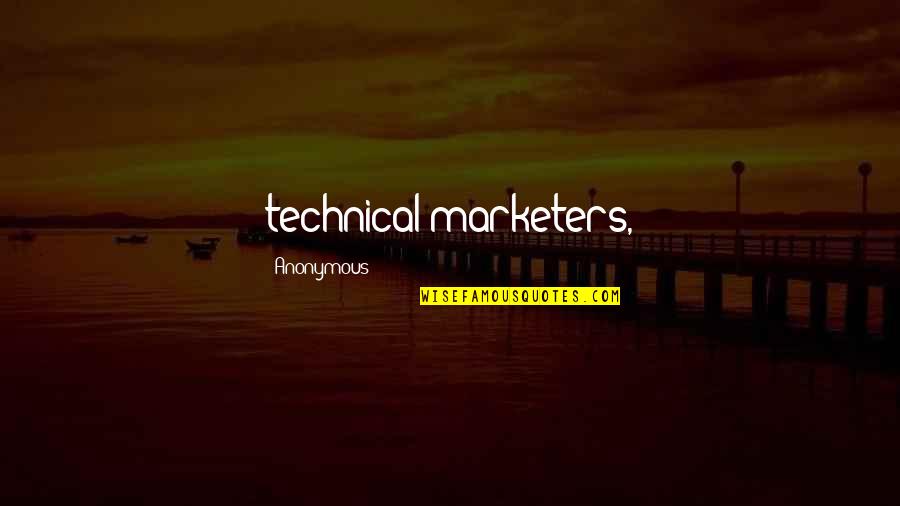 Hasil Karna Quotes By Anonymous: technical marketers,