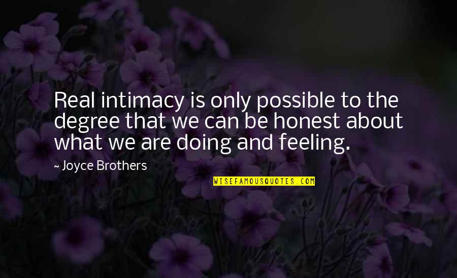 Haslams Dollhouse Quotes By Joyce Brothers: Real intimacy is only possible to the degree
