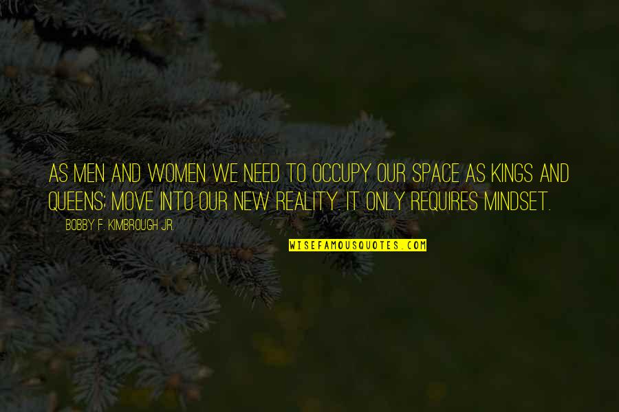 Hassard Quotes By Bobby F. Kimbrough Jr.: As men and women we need to occupy Hassard Quotes By Bobby F. Kimbrough Jr.: As men and women we need to occupy