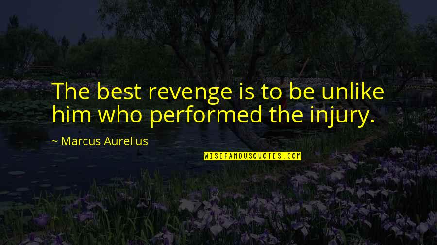 Hassen Quotes By Marcus Aurelius: The best revenge is to be unlike him
