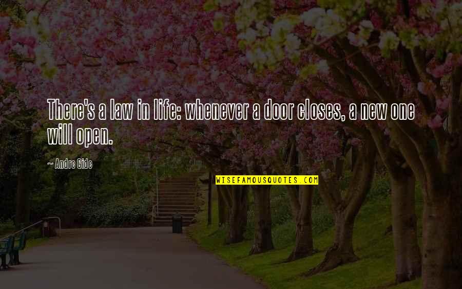 Hassle Free Quotes By Andre Gide: There's a law in life: whenever a door