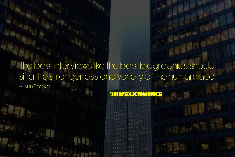Hassmann Fasteners Quotes By Lynn Barber: The best interviews like the best biographies should
