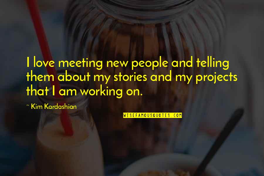 Hat Backwards Quotes By Kim Kardashian: I love meeting new people and telling them Hat Backwards Quotes By Kim Kardashian: I love meeting new people and telling them