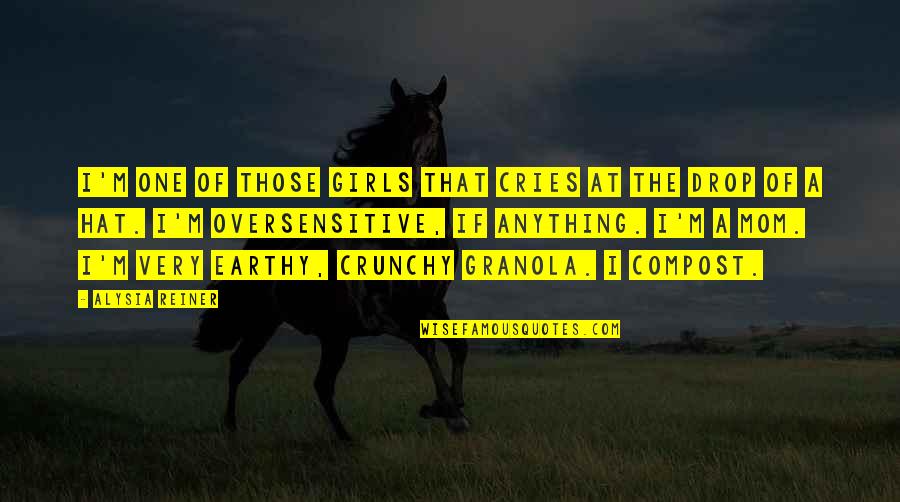 Hat Quotes By Alysia Reiner: I'm one of those girls that cries at