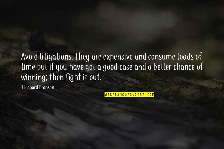 Hatalom S Quotes By Richard Branson: Avoid litigations. They are expensive and consume loads