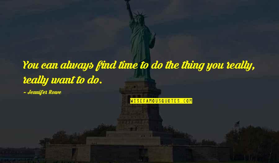Hatayama Quotes By Jennifer Rowe: You can always find time to do the
