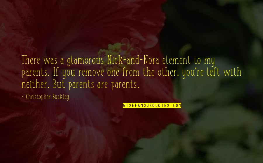 Hatchards Piccadilly Quotes By Christopher Buckley: There was a glamorous Nick-and-Nora element to my