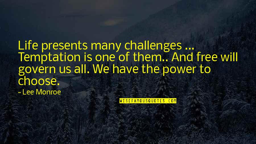 Hatchard's Quotes By Lee Monroe: Life presents many challenges ... Temptation is one