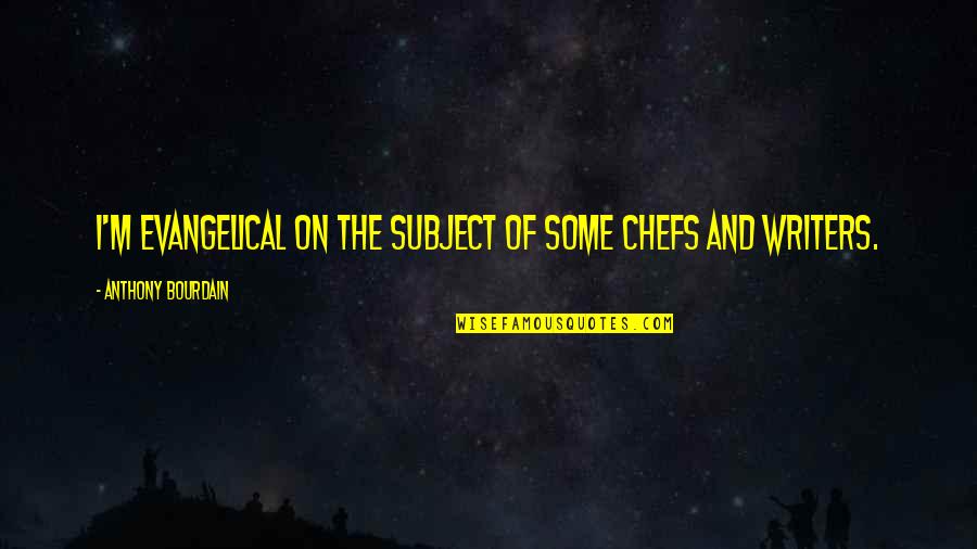 Hatcheries In Michigan Quotes By Anthony Bourdain: I'm evangelical on the subject of some chefs Hatcheries In Michigan Quotes By Anthony Bourdain: I'm evangelical on the subject of some chefs