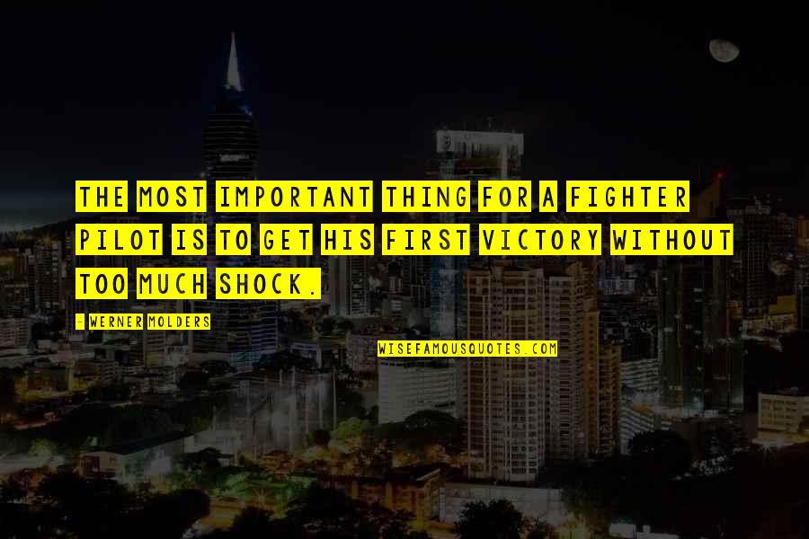 Hate Being Emotional Quotes By Werner Molders: The most important thing for a fighter pilot Hate Being Emotional Quotes By Werner Molders: The most important thing for a fighter pilot