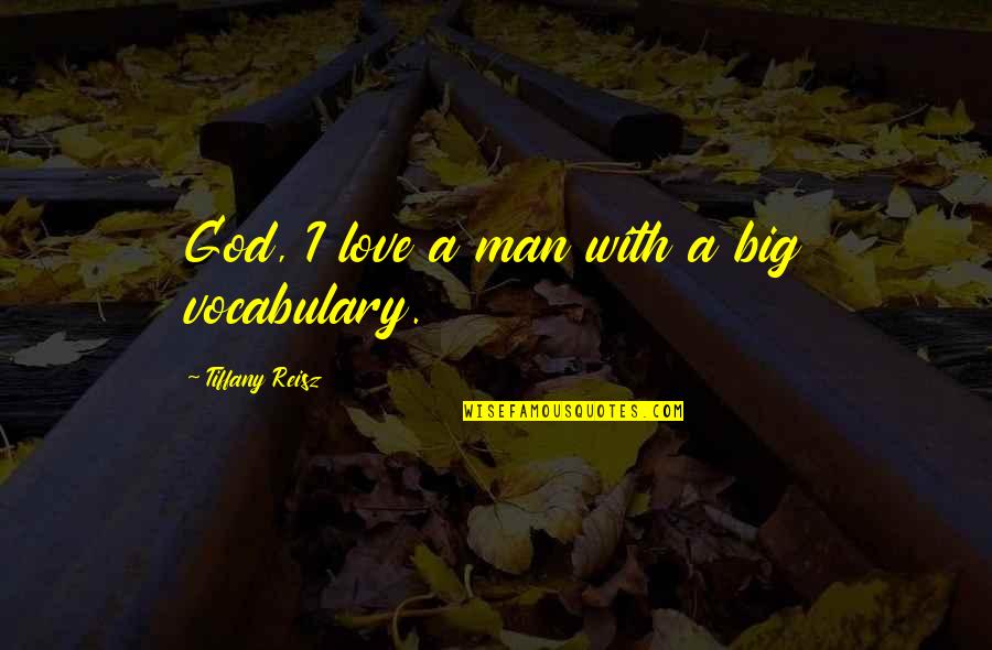 Hate Camping Quotes By Tiffany Reisz: God, I love a man with a big