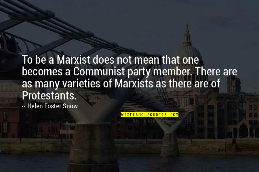 Hate Mandela Quotes By Helen Foster Snow: To be a Marxist does not mean that Hate Mandela Quotes By Helen Foster Snow: To be a Marxist does not mean that