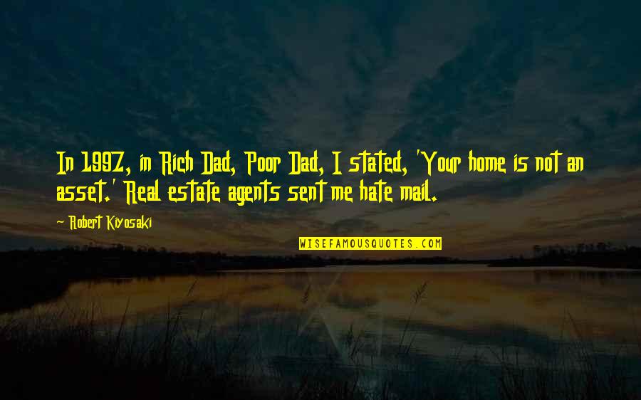 Hate Me Not Quotes By Robert Kiyosaki: In 1997, in Rich Dad, Poor Dad, I